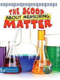 Icon image The Scoop About Measuring Matter
