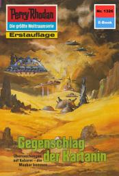 Icon image Perry Rhodan 1326: Gegenschlag der Kartanin: Perry Rhodan-Zyklus "Die Gänger des Netzes"