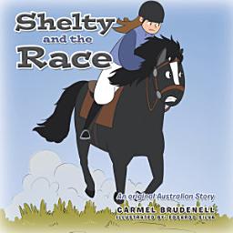Icon image Shelty and the Race: An original Australian Story