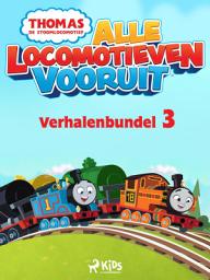 Icon image Thomas de Stoomlocomotief - Alle Locomotieven Vooruit - Verhalenbundel 3