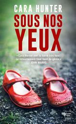 Icon image Une enquête de Adam Fawley, T1 : Sous nos yeux