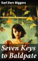 Icon image Seven Keys to Baldpate: Mysterious Thriller in a Closed Mountain Hotel