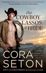 Icon image The Cowboy Lassos a Bride