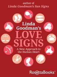 Icon image Linda Goodman's Love Signs: A New Approach to the Human Heart