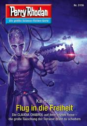 Icon image Perry Rhodan 3116: Flug in die Freiheit: Chaotarchen-Zyklus