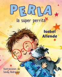 Icon image Perla la súper perrita (Perla the Mighty Dog Spanish Edition)