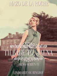 Icon image Tilbage til Jalna: Bind 13