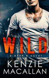 Icon image WILD: a Deep 8 novel