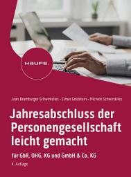 Icon image Jahresabschluss der Personengesellschaft leicht gemacht: Für GbR, OHG, KG und GmbH & Co. KG, Ausgabe 4