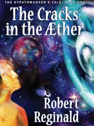 Icon image The Cracks in the Aether