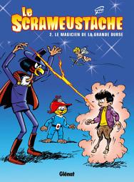 Icon image Le Scrameustache - Tome 02: Le magicien de la grande ourse
