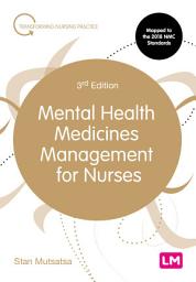 Icon image Mental Health Medicines Management for Nurses: Edition 3