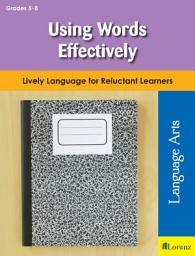 Icon image Using Words Effectively: Lively Language for Reluctant Learners