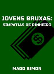 Icon image Jovens Bruxas: Simpatias de Dinheiro