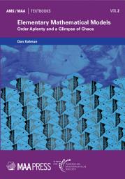 Icon image Elementary Mathematical Models: Order Aplenty and a Glimpse of Chaos