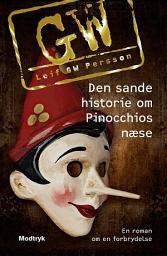 Icon image Den sande historie om Pinocchios næse