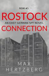 Icon image Rostock Connection: An East German Spy Novel