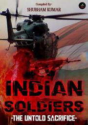 Icon image Indian Soldiers: The Untold Sacrifice