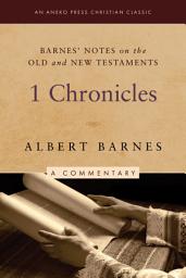 Icon image Barnes' Notes on the Old and New Testaments: 1 Chronicles (Annotated)