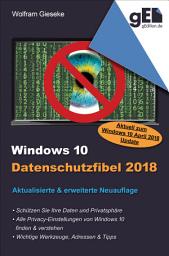 Icon image Windows 10 Datenschutzfibel 2018: Alle Privacy-Optionen finden, verstehen und optimal einstellen