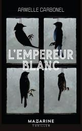 Icon image L'Empereur blanc