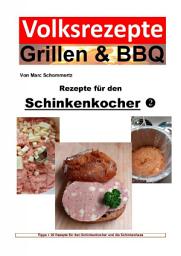 Icon image Volksrezepte Grillen & BBQ - Rezepte für den Schinkenkocher 2: Ausgabe 6