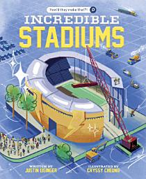 Icon image How’d They Make That?! Incredible Stadiums: Book 1