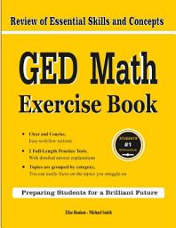Icon image GED Math Exercise Book: Review of Essential Skills and Concepts with 2 GED Math Practice Tests
