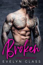 Icon image Broken: A Dark Bad Boy Romance