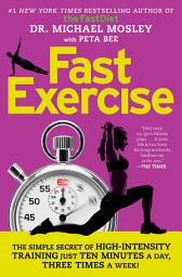 Icon image FastExercise: The Simple Secret of High-Intensity Training