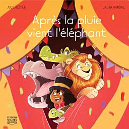 Icon image Après la pluie vient l'éléphant