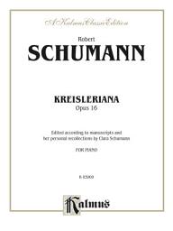 Icon image Kreisleriana, Opus 16: For Piano Solo