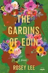 Icon image The Gardins of Edin: A Novel