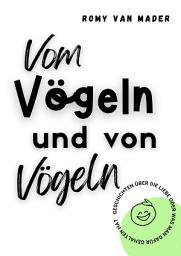 Icon image Vom Vögeln und von Vögeln