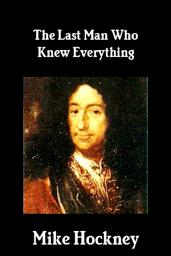 Icon image The Last Man Who Knew Everything