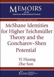 Icon image McShane Identities for Higher Teichmüller Theory and the Goncharov–Shen Potential