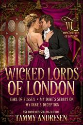 Icon image Wicked Lords of London: Books 1-3
