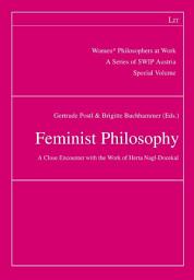Icon image Feminist Philosophy: A Close Encounter with the Work of Herta Nagl-Docekal. Special Volume