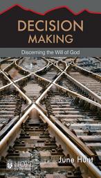 Icon image Decision Making: Discerning the Will of God