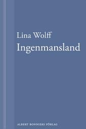 Icon image Ingenmansland: En novell ur Många människor dör som du