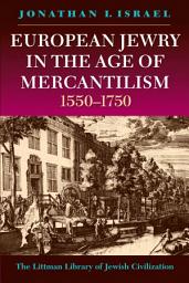 Icon image European Jewry in the Age of Mercantilism, 1550-1750: Edition 3