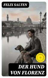 Icon image Der Hund von Florenz: Bereicherte Ausgabe. Alles hat seinen Preis