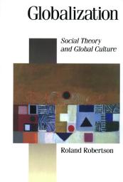 Icon image Globalization: Social Theory and Global Culture