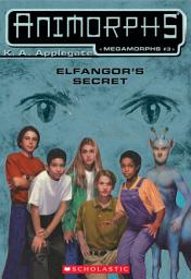 Icon image Elfangor's Secret (Animorphs Megamorphs #3)