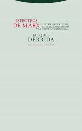 Icon image Espectros de Marx: El Estado de la deuda, el trabajo del duelo y la nueva internacional
