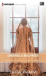 Icon image Harlequin Koleksi Istimewa: Cinderella Bollywood (Claiming His Bollywood Cinderella)