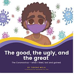 Icon image The good, the ugly and the great: The Coronavirus - What I liked, lost and gained