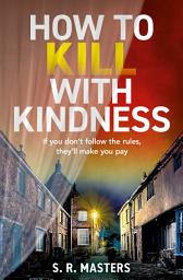 Icon image How to Kill with Kindness