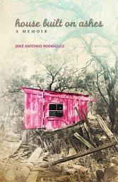 Icon image House Built on Ashes: A Memoir