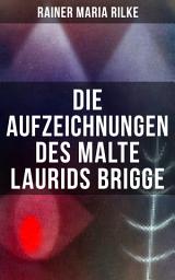 Icon image Die Aufzeichnungen des Malte Laurids Brigge: Prosagedichte in Tagebuchform